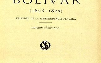 Bolívar, 1823-1827 : episodio de la Independencia peruana