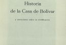 Historia de la Casa de Bolívar y anotaciones sobre su reedificación Historia de la Casa de Bolívar y anotaciones sobre su reedificación