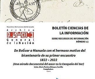 De Bolívar a Manuela con el hermoso motivo del bicentenario de su primer encuentro  1822-2022 : (una mirada documental del amor en la Campaña del Sur)