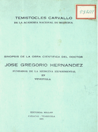 Sinopsis de la obra científica del Doctor José Gregorio Hernández, fundador de la medicina experimental en Venezuela