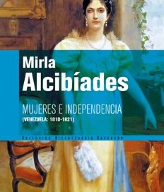 Mujeres e independencia : (Venezuela 1810-1821)