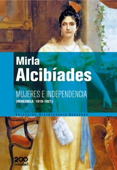 Mujeres e independencia : (Venezuela 1810-1821)