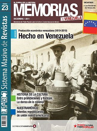 Memorias de Venezuela : el pueblo es la historia. (Caracas) n°23 (dic. 2011)