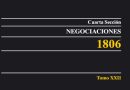 Colombeia: Cuarta Sección negociaciones 1806. Tomo XXII Colombeia: Cuarta Sección negociaciones 1806. Tomo XXII